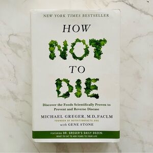 How Not to Die by Michael Greger